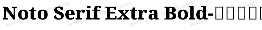 Noto Serif Extra Bold字体转换